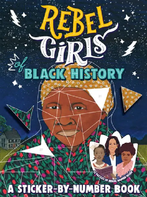 Rebel Girls of Black History: A Sticker-By-Number Book by Rebel Girls