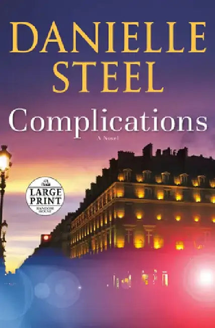 Complications: Complications: A Novel by Danielle Steel