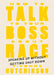 How to Talk to Your Boss about Race: Speaking Up Without Getting Shut Down by Y-Vonne Hutchinson