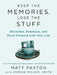 Keep the Memories, Lose the Stuff: Declutter, Downsize, and Move Forward by Matt Paxton