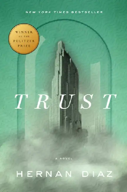 Trust by Hernan Diaz