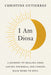 I Am Diosa: A Journey to Healing Deep, Loving Yourself, and Coming Back Home to Soul by Christine Gutierrez