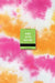 Burn After Writing (Tie-Dye) by Sharon Jones