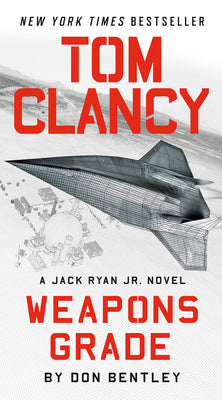 Tom Clancy Weapons Grade by Don Bentley