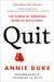 Quit: The Power of Knowing When to Walk Away by Annie Duke