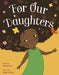 For Our Daughters by Mel Nyoko