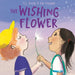 The Wishing Flower by A. J. Irving