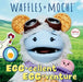 Egg-Cellent Egg-Venture (Waffles + Mochi) by Random House