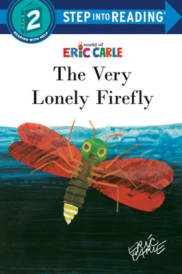 The Very Lonely Firefly by Eric Carle