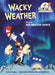 Wacky Weather: All about Odd Weather Events by Todd Tarpley, Aristides Ruiz, Alan Batson