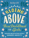 Rising Above: Teen Devotional for Girls: Prayers and Activities to Help Manage Anxiety by Khia Glover