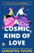 A Cosmic Kind of Love by Samantha Young
