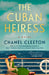 The Cuban Heiress by Chanel Cleeton