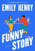 Funny Story by Emily Henry