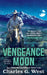 Vengeance Moon by Charles G. West