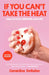 If You Can't Take the Heat: Tales of Food, Feminism, and Fury by Geraldine Deruiter