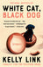 White Cat, Black Dog: Stories by Kelly Link