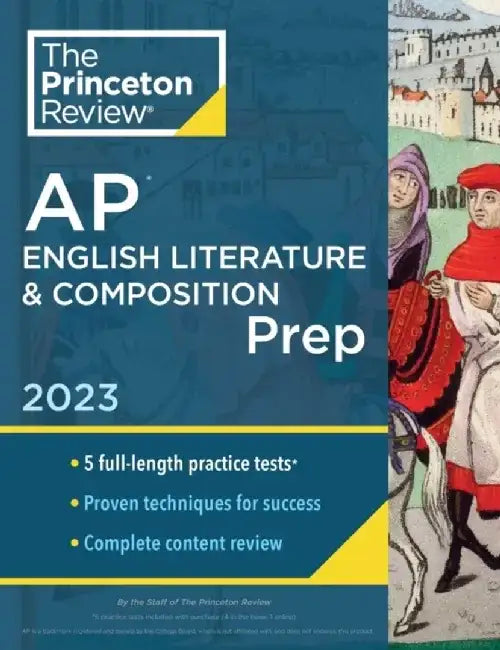Princeton Review AP English Literature & Composition Prep, 2023: 5 Practice Tests + Complete Content Review + Strategies & Techniques by The Princeton Review