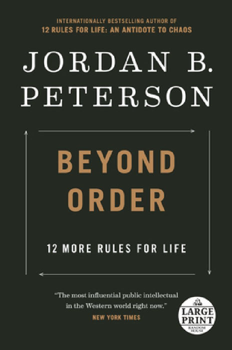 Beyond Order: 12 More Rules for Life by Jordan B. Peterson