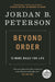 Beyond Order: 12 More Rules for Life by Jordan B. Peterson