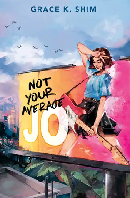 Not Your Average Jo by Grace K. Shim