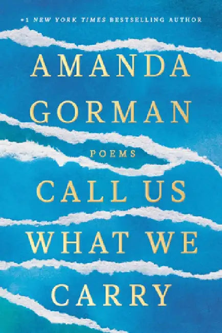 The Hill We Climb: Poems by Amanda Gorman