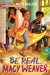 Be Real, Macy Weaver by Lakita Wilson