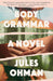 Body Grammar by Jules Ohman