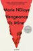 Vengeance Is Mine by Marie Ndiaye