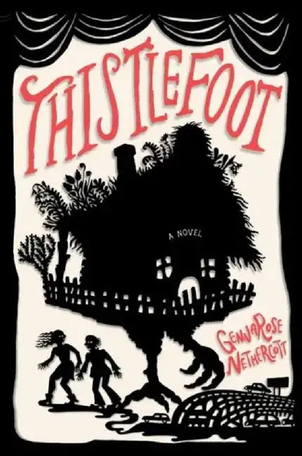 Thistlefoot by Gennarose Nethercott