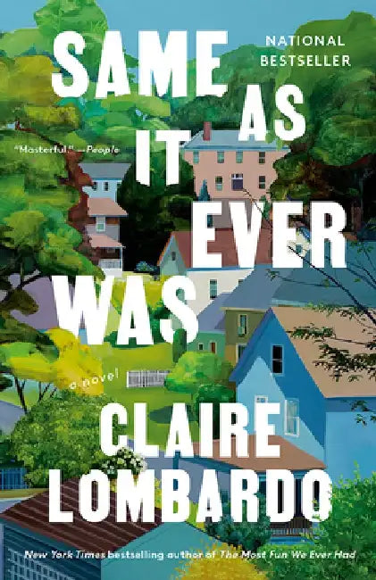 Same as It Ever Was by Claire Lombardo