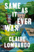 Same as It Ever Was by Claire Lombardo