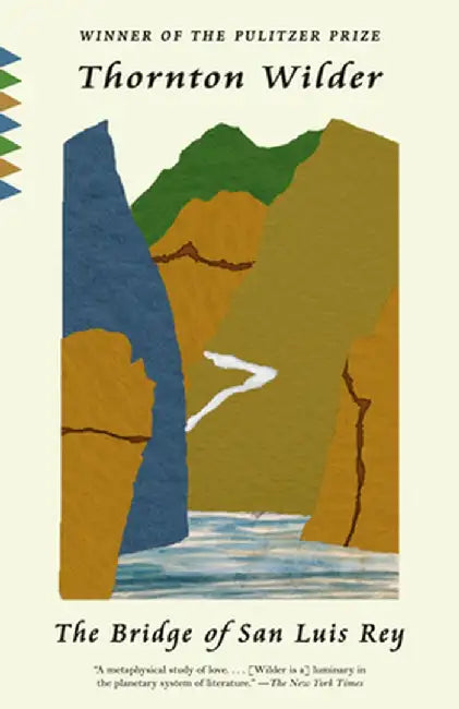 The Bridge of San Luis Rey by Thornton Wilder