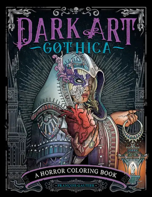Dark Art Gothica: A Horror Coloring Book by François Gautier