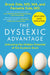 The Dyslexic Advantage (Revised and Updated): Unlocking the Hidden Potential of the Dyslexic Brain by Brock L. Eide