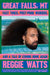 Great Falls, MT: Fast Times, Post-Punk Weirdos, and a Tale of Coming Home Again (T) by Reggie Watts