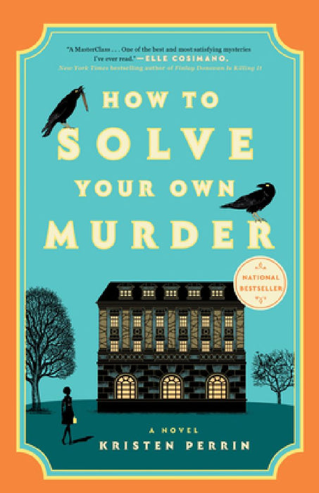 How to Solve Your Own Murder by Kristen Perrin
