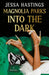 Magnolia Parks: Into the Dark by Jessa Hastings