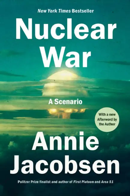 Nuclear War: A Scenario by Annie Jacobsen