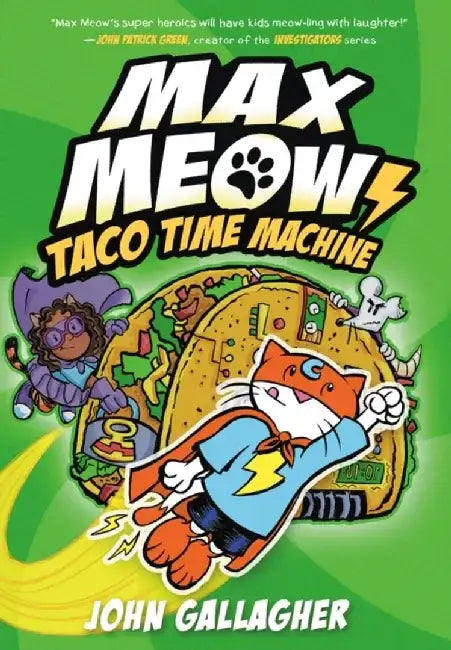 Max Meow Book 4: Taco Time Machine by John Gallagher