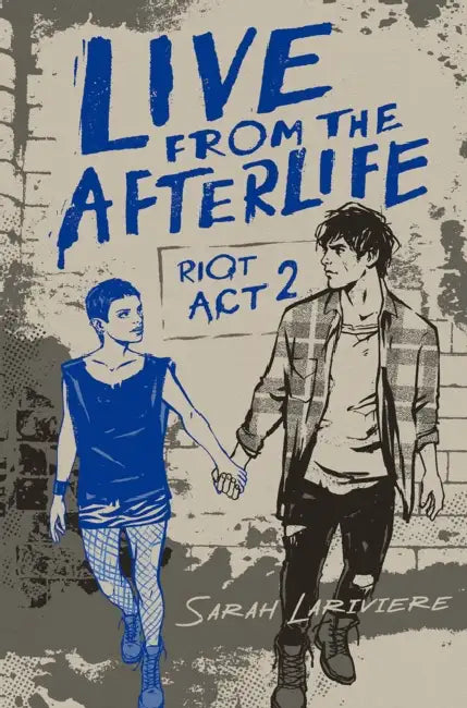 Live from the Afterlife by Sarah Lariviere