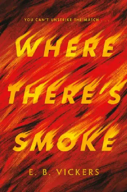 Where There's Smoke by E. B. Vickers