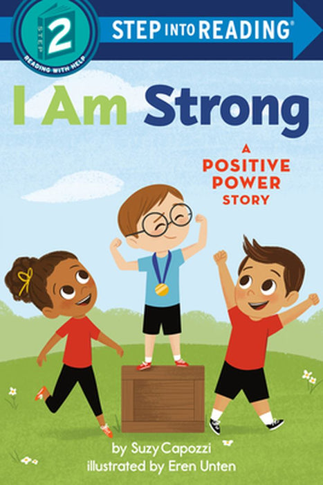 I Am Strong: A Positive Power Story by Suzy Capozzi