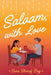 Salaam, with Love by Sara Sharaf Beg