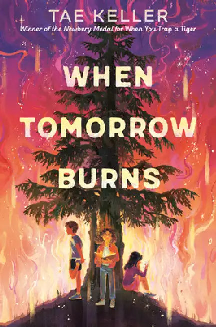 When Tomorrow Burns by Tae Keller