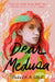 Dear Medusa: (A Novel in Verse) by Olivia a. Cole