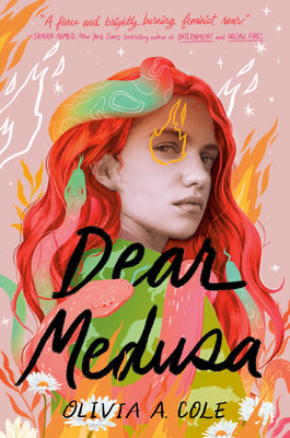 Dear Medusa: (A Novel in Verse) by Olivia a. Cole