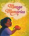 Mango Memories by Sita Singh