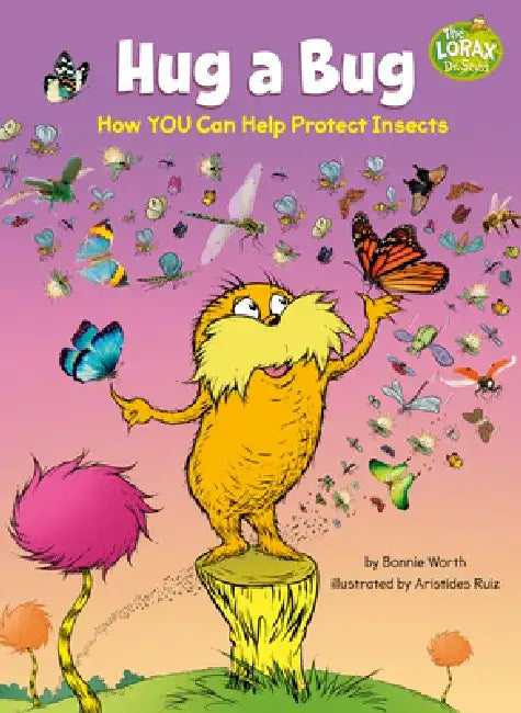Hug a Bug: How You Can Help Protect Insects by Bonnie Worth