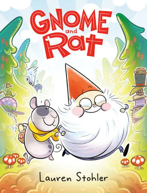 Gnome and Rat: (A Graphic Novel) by Lauren Stohler